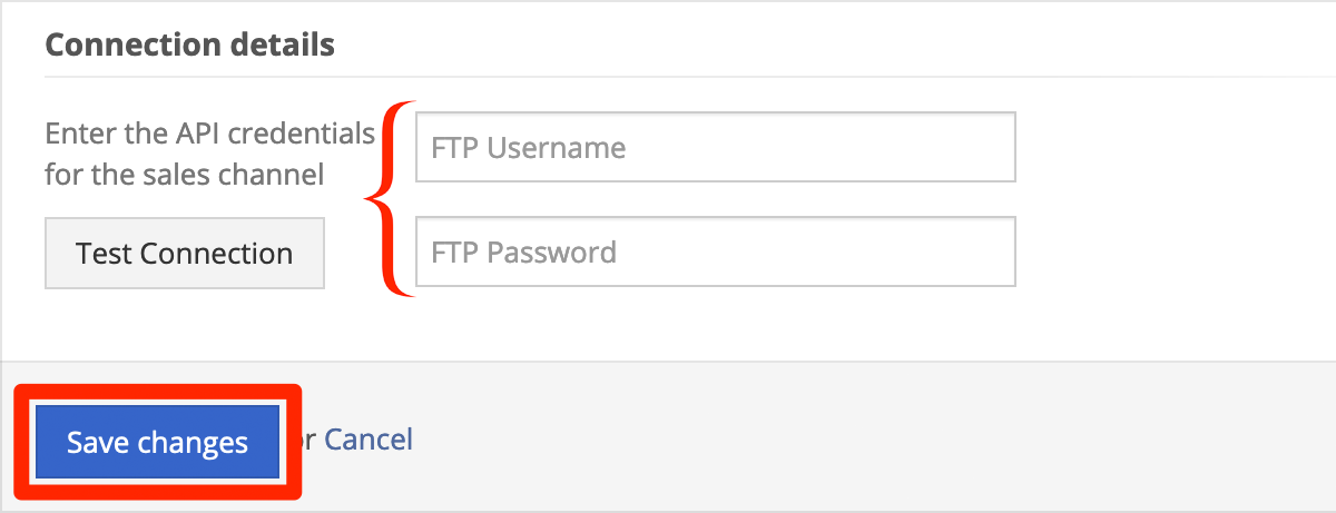In Connection details, enter your FTP credentials.