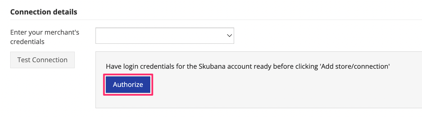 In Skubana connection details, click the Authorize button.